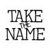 Take the Name (@takethename) Twitter profile photo