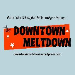 The Downtown Meltdown is a club night playing 50's riotous rhythm & blues, juke joint jivers and good time tunes