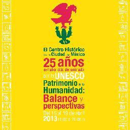 El Centro Histórico de la Ciudad de México a 25 años de haber sido denominado por la UNESCO como Patrimonio Mundial. Balance y perspectivas.
