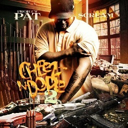 @ProjectPatHcp CHEeSE N DOPE 2 MIXTAPE COMING SOON @LiveMixtapes