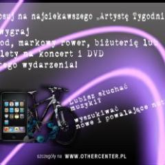 Artysta Tygodnia Konkurs Muzyczny dla artystów i fanów. | Kontakt: Sekretariat: Tel. 669 646 756 e-mail: sekretariat@otherspace.pl | Manager: Tel 531 473 300