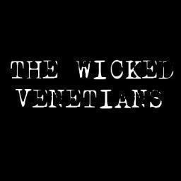 We are The Wicked Venetians, a burning effigy and one last f**k you... and don't worry, we'll be gone soon too.