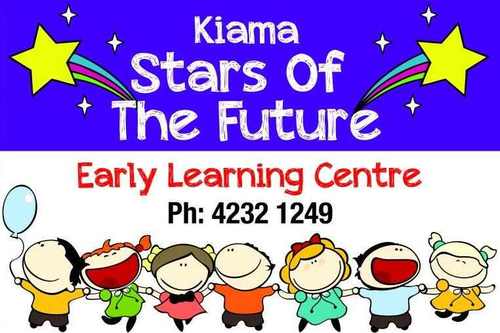 Kiama Stars of the Future Early Learning Providing quality childcare for 2 - 6 year olds       Supporters of our local community