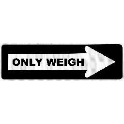 Only Weigh Scales has the best products for all of your weighing needs.

The ONLY WAY to WEIGH!