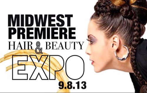 Midwest Premiere Hair & Beauty Expo September 8,2013 @NavyPier 9am-12am