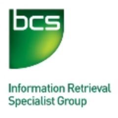 The Information Retrieval Specialist Group (IRSG) of the Chartered Institute for IT (BCS).