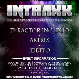Donderdag 2 Mei: INTRAXX (12+) @ Teejater, Naaldwijk - Tickets 7EU (inc. FEE) in de VVK / DOOR = MORE!