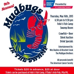 9th Annual Mudbugs in the Swamp Fundraiser hosted by the American Cancer Society Junior Leadership Council, Thursday May 16th at Felix's Fish Camp