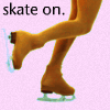 I skate, but not nearly as well as I would like to. :(