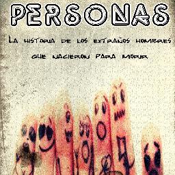 personasnovela's profile picture. Cuenta de la novela corta; Personas, la historia de los extraños hombres que nacieron para morir. Amalio Robledo Rojo. Mis Palabras (OWS).