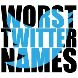 We tweet the worst (and sometimes funniest) Twitter usernames we see on a daily basis. Send your suggestions to worsttwitternames@gmail.com. #FollowBack.