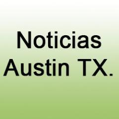 Noticias en Español de Austin Texas