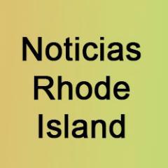 NOTICIAS EN ESPAÑOL DEL ESTADO DE RODHE ISLAND