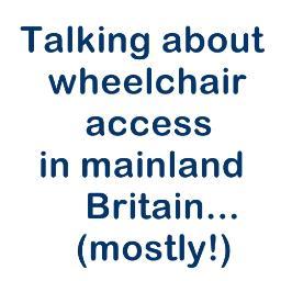 Promoting wheelchair access and other related resources throughout Britain.
