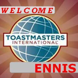 EnnisToastmaste's profile picture. Want a pleasant supportive and progressive environment to learn, or improve YOUR skills at speaking in public?  GUESTS are WELCOME at Ennis Toastmasters.