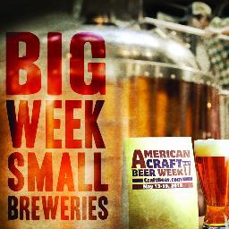 Big Week, Small Breweries. Happening nationwide in May.