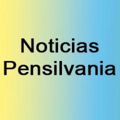 NOTICIAS EN ESPAÑOL DEL ESTADO DE PENSILVANIA
