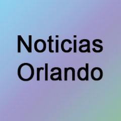 NOTICIAS EN ESPAÑOL DE ORLANDO FLORIDA