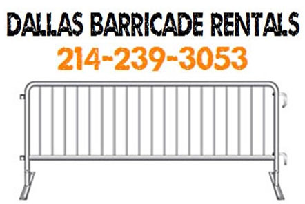 Dallas Barricade Rentals 214-239-3053  Special Event Crowd Control Rental Equipment.  Proudly Serving all of the Dallas / Fort Worth Texas Metroplex