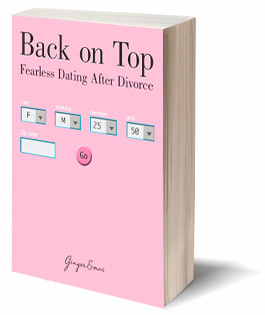Author, Back on Top: Fearless Dating After Divorce. Helpful, hopeful & hilarious. Dedicated to all of us out there with the courage and wit to date (again).