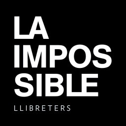 Llibreria LA IMPOSSIBLE, un projecte cultural a l'Eixample. //SIGUEM REALISTES, DEMANEM L'IMPOSSIBLE//