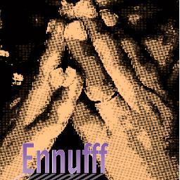 ennufff's profile picture. Ennufff of the shame & secrecy. Let's talk through the tears & pain; confront the myths; embrace joy & begin healing.