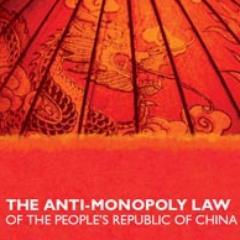 Chinese Anti-Monopoly Law, Policy and Enforcement