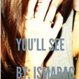 youllsee_'s profile picture. im writting a book. called You'll See. this is its fan page on twitter. you can follow my personal @ismara123 go to wattpad and look for my book By:ismarac
