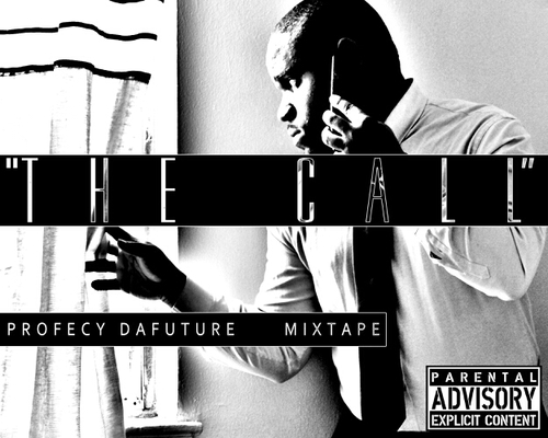 ProfecyDafuture's profile picture. THE CALL (Mixtape) now available for download on soundcloud