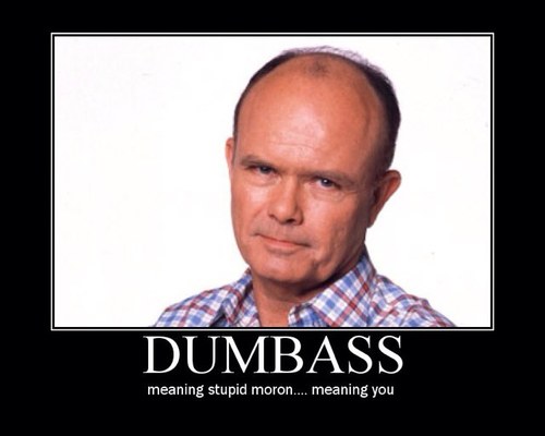 NCDumbass's profile picture. This is for all the dumbass things people do every day!!   Enjoy!!