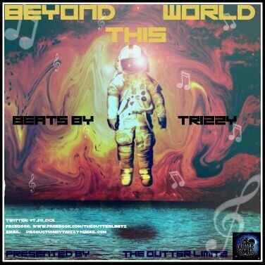 Beyond This World The Outter Limitz #OutterLimitzProductionTeam
#TeamCpDasun #TeamTWiz #TeamD-NellTheDon theoutterlimitz@gmail.com