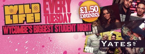 Wycombe Biggest Student night every Tuesday @Yates High Wycombe