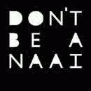I'll make you wys of what a #NAAI is, when you one, who is one, and why you one! Ek se it soos it is salute! I SAY WHATEVER THE FUCK I WANT!!!!