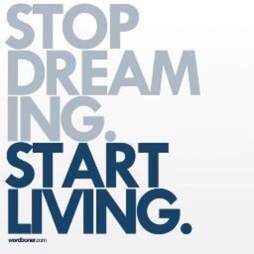 God created us all to be winners. Stop Dreaming. Start Living.