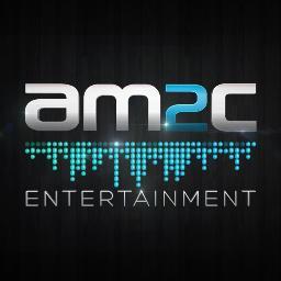 AM2C Entertainment; Concerts, Product / Artist Management, Marketing, Audio & Media