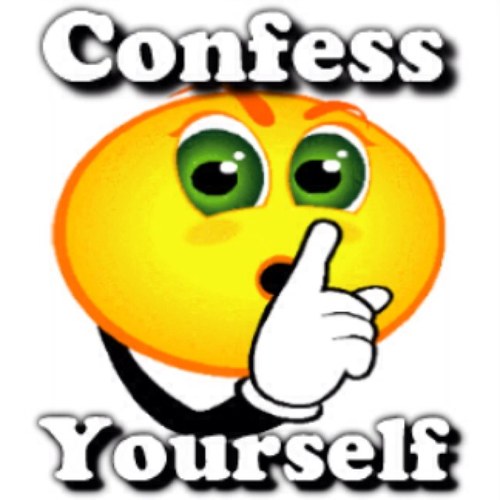 Send me a direct message with your confessions and I will post them anonymously
