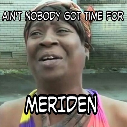This twitter is dedicated to all the lovely people that live in meriden ct.Your welcome ♡