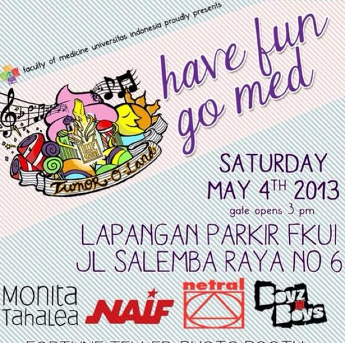 The 11th Have Fun Go Med goes to tumor-0-land:getting to 0 for a better tomorrow! Featuring:Naif,Netral,boyzIIboyz,Monita Tahalea,and many more!May 4th @salemba