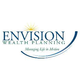 Specializing in “managing life in motion,” Envision Wealth Planning helps clients navigate financially through life’s most challenging transitions.