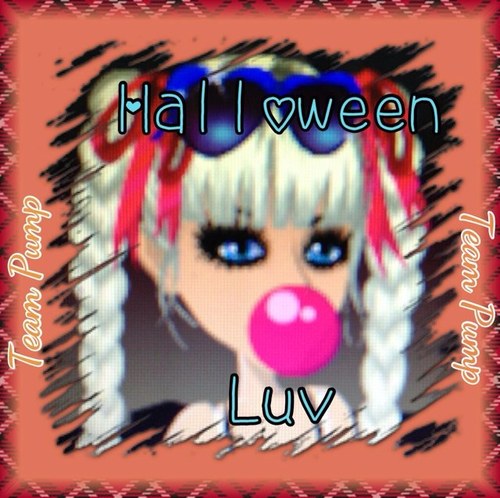 ♥TeamPump♥1000%True Porter♥PumpKyCutes♥Bad Bitch♥Fuck Jewels