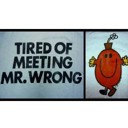 True stories and lines from all the Mr. Wrongs we seem to attract. It's a cruel, cruel 21st Century dating world