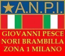 Sezione ANPI Giovanni Pesce e Nori Brambilla - Zona 1 Milano