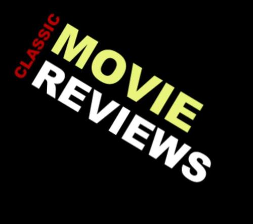 Classic Movie Reviews