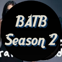 #BATB S2