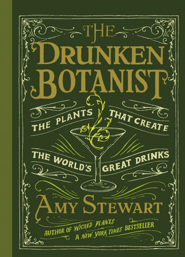 Amy Stewart's intoxicating & eclectic new book on the hidden botany behind your favourite booze! Tweets by Katherine and Sally at Timber Press UK