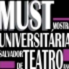 MUST - Mostra Universitária Salvador de Teatro
21 a 23 de MAIO de 2013
Escola de Teatro da UFBA
Salvador/Bahia