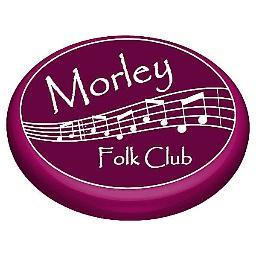 MorleyFolkClub's profile picture. We meet on the 1st & 3rd Tuesday each month in the concert room of Morley Services Club on High Street Morley. Doors open 7:30pm for prompt start at 8pm.