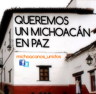 Somos michoacanos unidos y cansados de movimientos violentos. Exijamos y brindemos pruebas a nuestro gobierno para que actúen y restablezcan la paz.