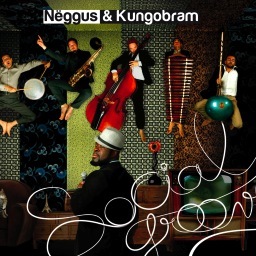 Nëggus & Kungobram est le fruit de la rencontre entre le slameur Nëggus et le quintet Kungobram en 2009 (jazz, rock, blues, et sonorités du mali)