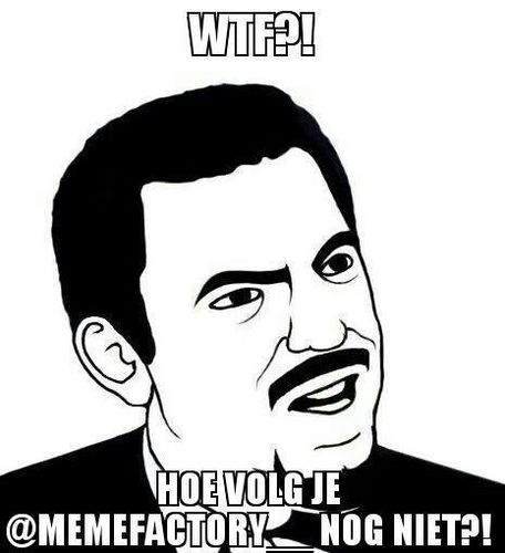 Wij gooien grappige meme's en andere leuke tweets in je tl! We follow back!